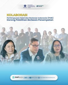 Kolaborasi Perhimpunan Hotel dan Restoran Indonesia (PHRI) Dorong Pelatihan Berbasis Penempatan