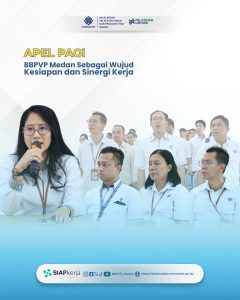 Apel Pagi BBPVP Medan Sebagai Wujud Kesiapan dan Sinergi Kerja