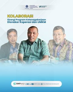 Kolaborasi Sinergi Program Ketenagakerjaan DISNAKER dan UMKM