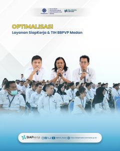 Optimalisasi SiapKerja & TIH BBPVP Medan