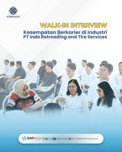 Walk-In Interview, Kesempatan Berkarier di Industri PT Indo Retreading and Tire Service
