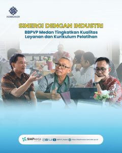 Sinergi dengan Industri, BBPVP Medan Tingkatkan Kualitas Layanan dan Kurikulum Pelatihan