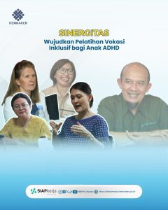 Sinergitas Wujudkan Pelatihan Vokasi Inklusif bagi Anak ADHD