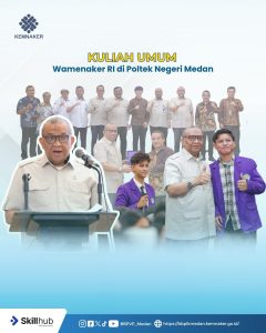 Kuliah Umum WAMENAKER RI di Politeknik Negeri Medan