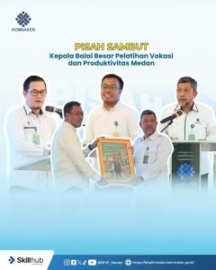 Pisah Sambut Kepala Balai Besar Pelatihan Vokasi dan Produktivitas Medan