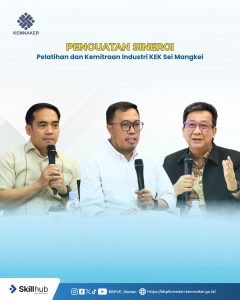 Penguatan Sinergi Pelatihan dan Kemitraan Industri KEK Sei Mangkei