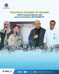 Pelatihan Training of Trainer HSSE Passport / Basic HSE untuk Instruktur BPVP / BBPVP