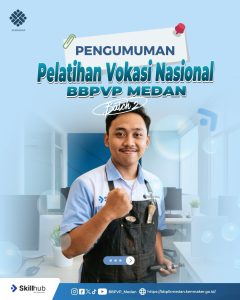 Pengumuman Pelatihan Vokasi Nasional Batch II BBPVP Medan