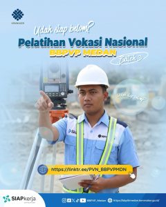 PELATIHAN VOKASI NASIONAL BBPVP MEDAN BATCH 3 RESMI DIBUKA!