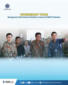 Workshop Tour, Mengenal Lebih Dekat Pelatihan Vokasi di BBPVP Medan