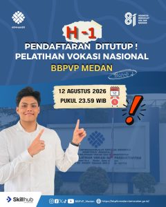 H-1 Penutupan pendaftaran Pelatihan Vokasi Nasional Batch IV BBPVP Medan