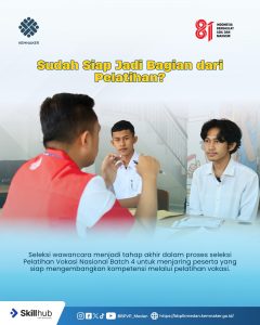 Seleksi Wawancara Pelatihan Vokasi Nasional Batch 4