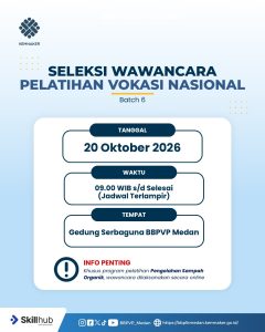 WAWANCARA CALON PESERTA PELATIHAN VOKASI NASIONAL BATCH 6 – BBPVP MEDAN